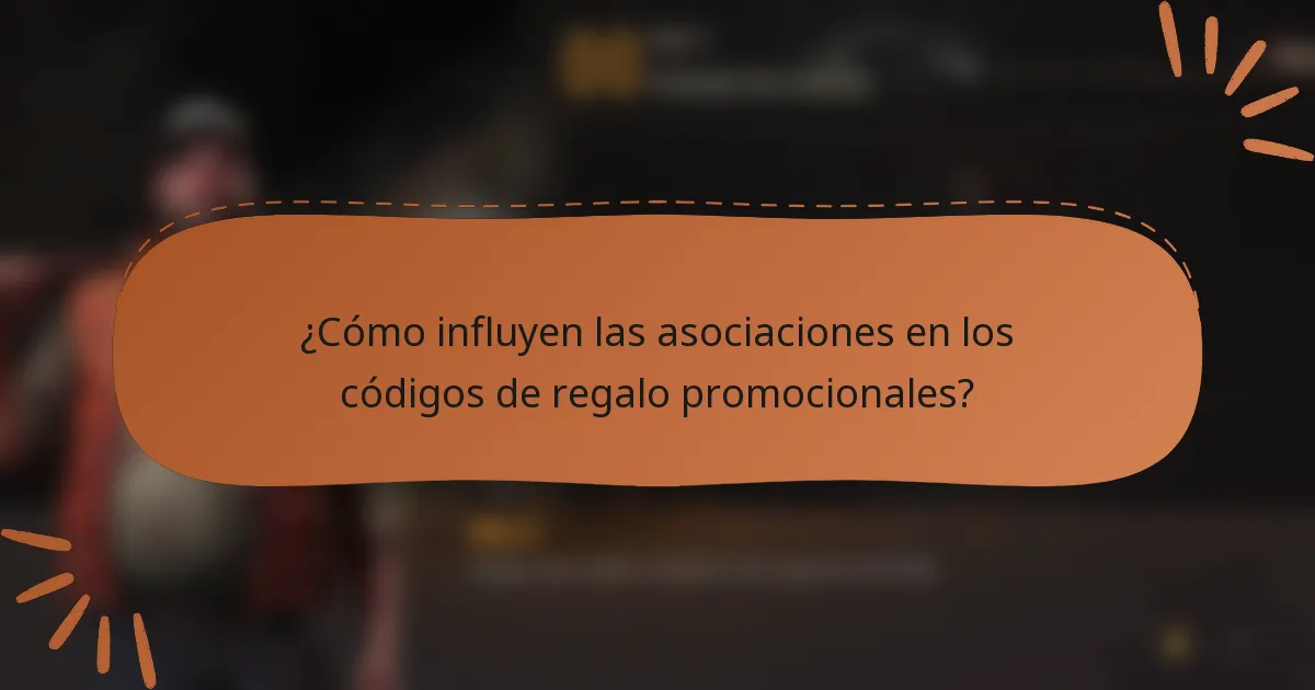 ¿Cómo influyen las asociaciones en los códigos de regalo promocionales?