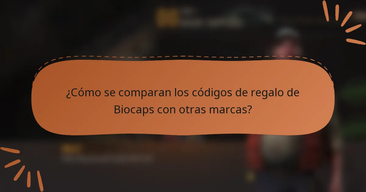 ¿Cómo se comparan los códigos de regalo de Biocaps con otras marcas?