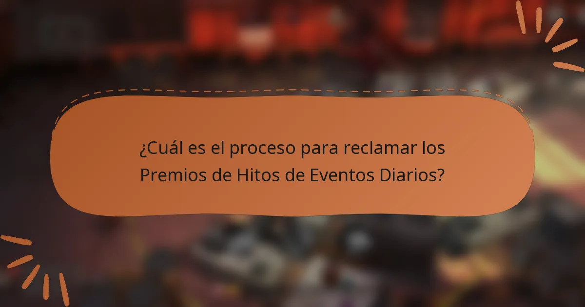 ¿Cuál es el proceso para reclamar los Premios de Hitos de Eventos Diarios?