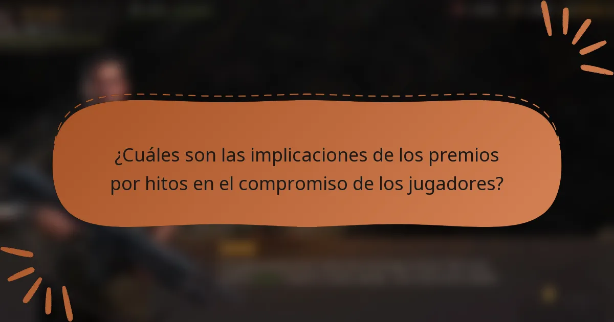 ¿Cuáles son las implicaciones de los premios por hitos en el compromiso de los jugadores?
