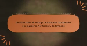 featured-image-bonificaciones-de-recarga-comunitaria-compartidas-por-jugadores-verificacion-reclamacion