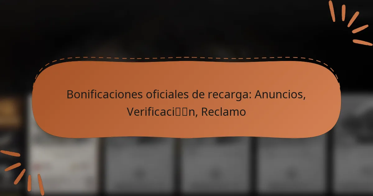 featured-image-bonificaciones-oficiales-de-recarga-anuncios-verificacin-reclamo
