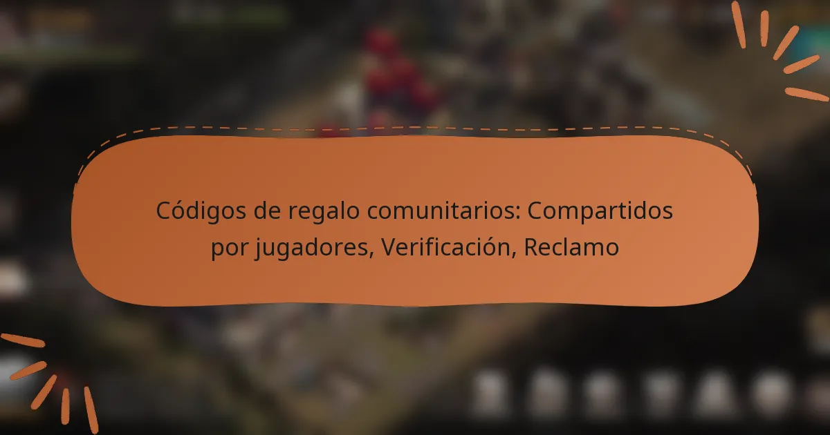 featured-image-codigos-de-regalo-comunitarios-compartidos-por-jugadores-verificacion-reclamo
