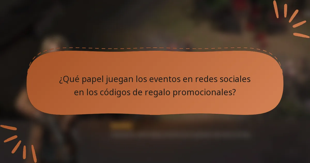 ¿Qué papel juegan los eventos en redes sociales en los códigos de regalo promocionales?