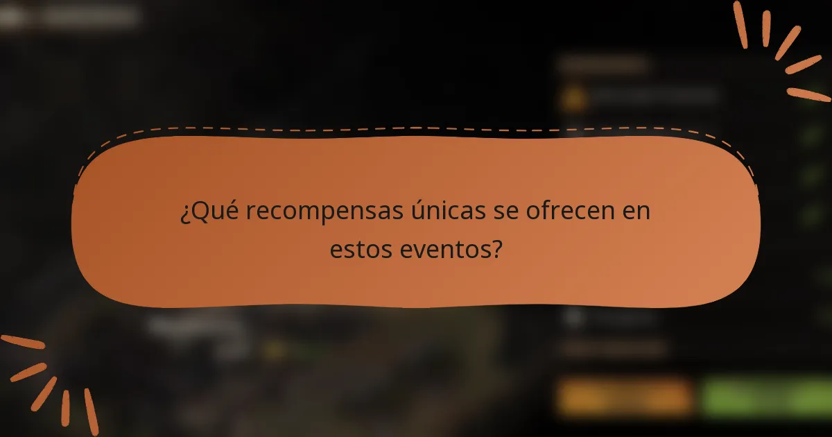 ¿Qué recompensas únicas se ofrecen en estos eventos?